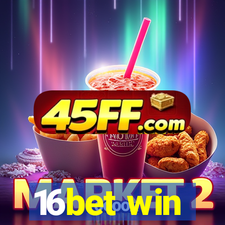16bet win